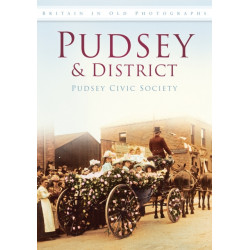 Pudsey and District: Britain in Old Photographs