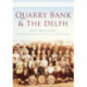 Quarry Bank and The Delph: Britain in Old Photographs