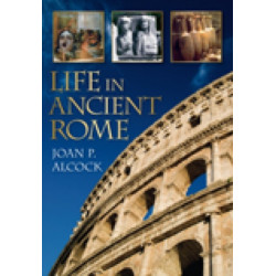 Life in Ancient Rome