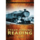 Steam Around Reading: Britain's Railways in Old Photographs