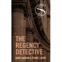 The Regency Detective: A Regency Detective Mystery 1