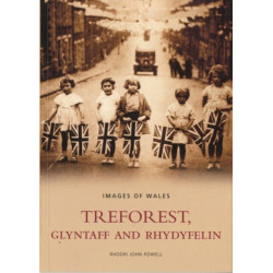 Treforest, Gyltaff and Rhydyfelin: Images of Wales