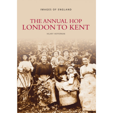 The Annual Hop London to Kent: Images of England
