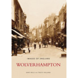 Wolverhampton: Images of England
