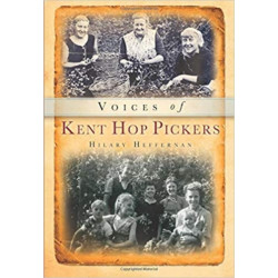 Voices of Kent Hop Pickers