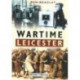 Wartime Leicester