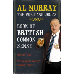 Al Murray: The Pub Landlord's Book of British Common Sense