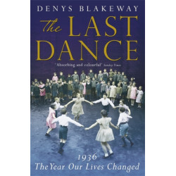 The Last Dance: 1936: The Year Our Lives Changed