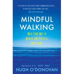 Mindful Walking: Walk Your Way to Mental and Physical Well-Being