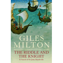 The Riddle and the Knight: In Search of Sir John Mandeville
