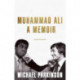 Muhammad Ali: A Memoir: A fresh and personal account of a boxing champion