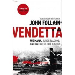Vendetta: The Mafia, Judge Falcone and the Quest for Justice