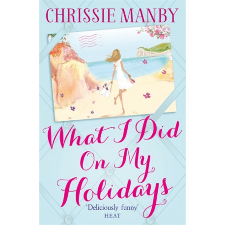What I Did On My Holidays: the perfect escapist read for the holiday season!