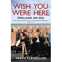 Wish You Were Here: England on Sea