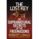 The Lost Key: The Supranatural Secrets of the Freemasons