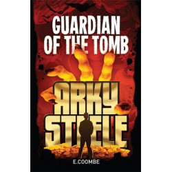 Arky Steele: Guardian of the Tomb