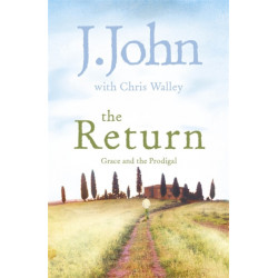 The Return: Grace and the Prodigal