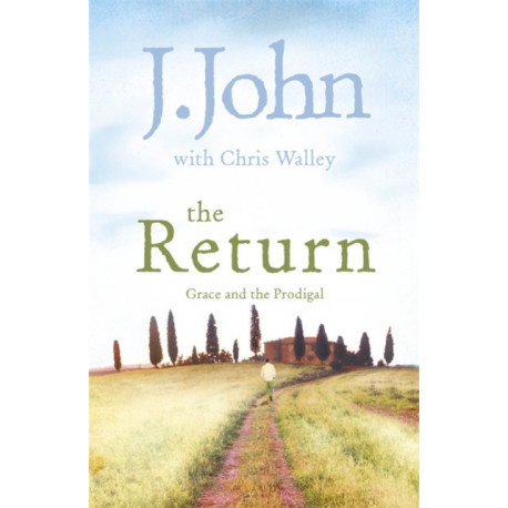 The Return: Grace and the Prodigal