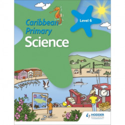 Caribbean Primary Science Book 6