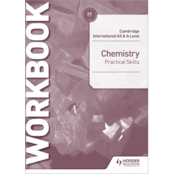 Cambridge International AS & A Level Chemistry Practical Skills Workbook