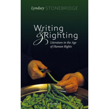 Writing and Righting: Literature in the Age of Human Rights