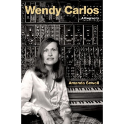 Wendy Carlos: A Biography