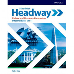 Headway: Intermediate: Culture and Literature Companion: Exploring culture and literature in the classroom
