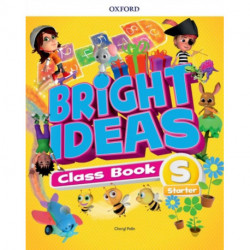 Bright Ideas: Starter: Course Book: Inspire curiosity, inspire achievement