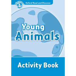 Oxford Read and Discover: Level 1: Young Animals Activity Book