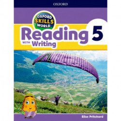 Oxford Skills World: Level 5: Reading with Writing Student Book / Workbook
