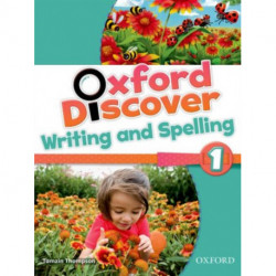 Oxford Discover: 1: Writing and Spelling