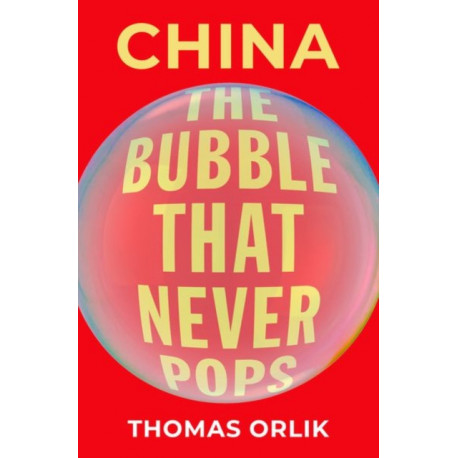 China: The Bubble that Never Pops