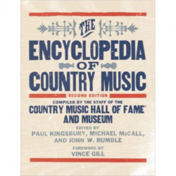 The Encyclopedia of Country Music: The Country Music Hall of Fame and Museum
