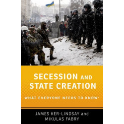 Secession and State Creation: What Everyone Needs to Know®