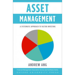 Asset Management: A Systematic Approach to Factor Investing