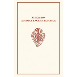 Athelston: A Middle Engligh Romance: A Middle English Romance