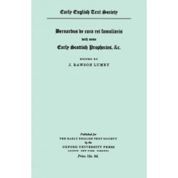 Bernardus De Cura Rei Famuliaris, with some early Scottish Prophecies etc.