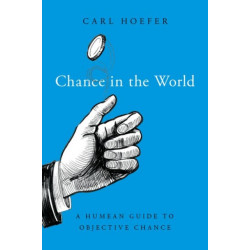 Chance in the World: A Humean Guide to Objective Chance