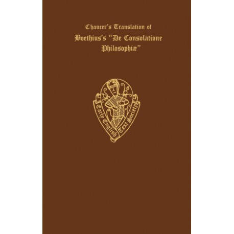 Chaucer's Translation of Boethius's `De Consolatione Philosophiae'