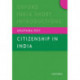 Citizenship in India: Oxford India Short Introductions