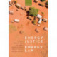 Energy Justice and Energy Law