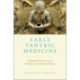Early Tantric Medicine: Snakebite, Mantras, and Healing in the Garuda Tantras