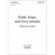 Faith, hope, and love remain