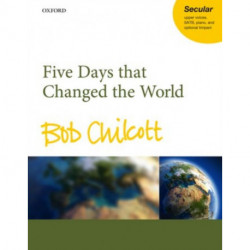 Five Days that Changed the World: Sa, SATB, Piano, and Opt. Timps