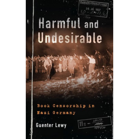 Harmful and Undesirable: Book Censorship in Nazi Germany
