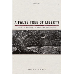 A False Tree of Liberty: Human Rights in Radical Thought