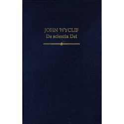 John Wyclif: De scientia Dei: De scientia Dei