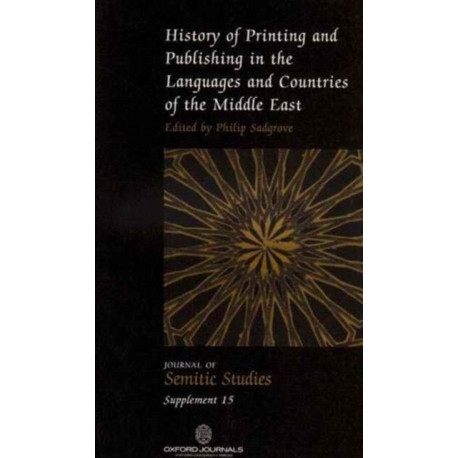 History of Printing and Publishing in the Languages and Countries of the Middle East