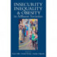 Insecurity, Inequality, and Obesity in Affluent Societies