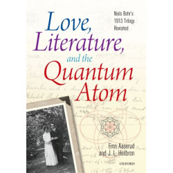 Love, Literature and the Quantum Atom: Niels Bohr's 1913 Trilogy Revisited